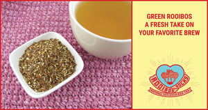 Green Rooibos – how does that fit with “Redbush Tea”?